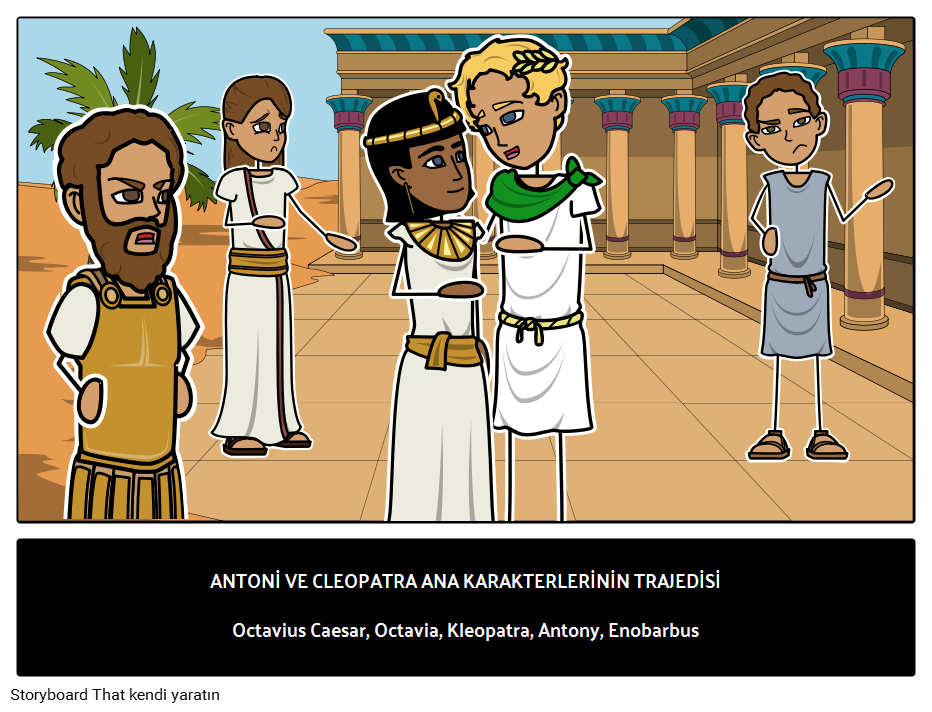 Antony Trajedisi ve Kleopatra Ana Karakterleri